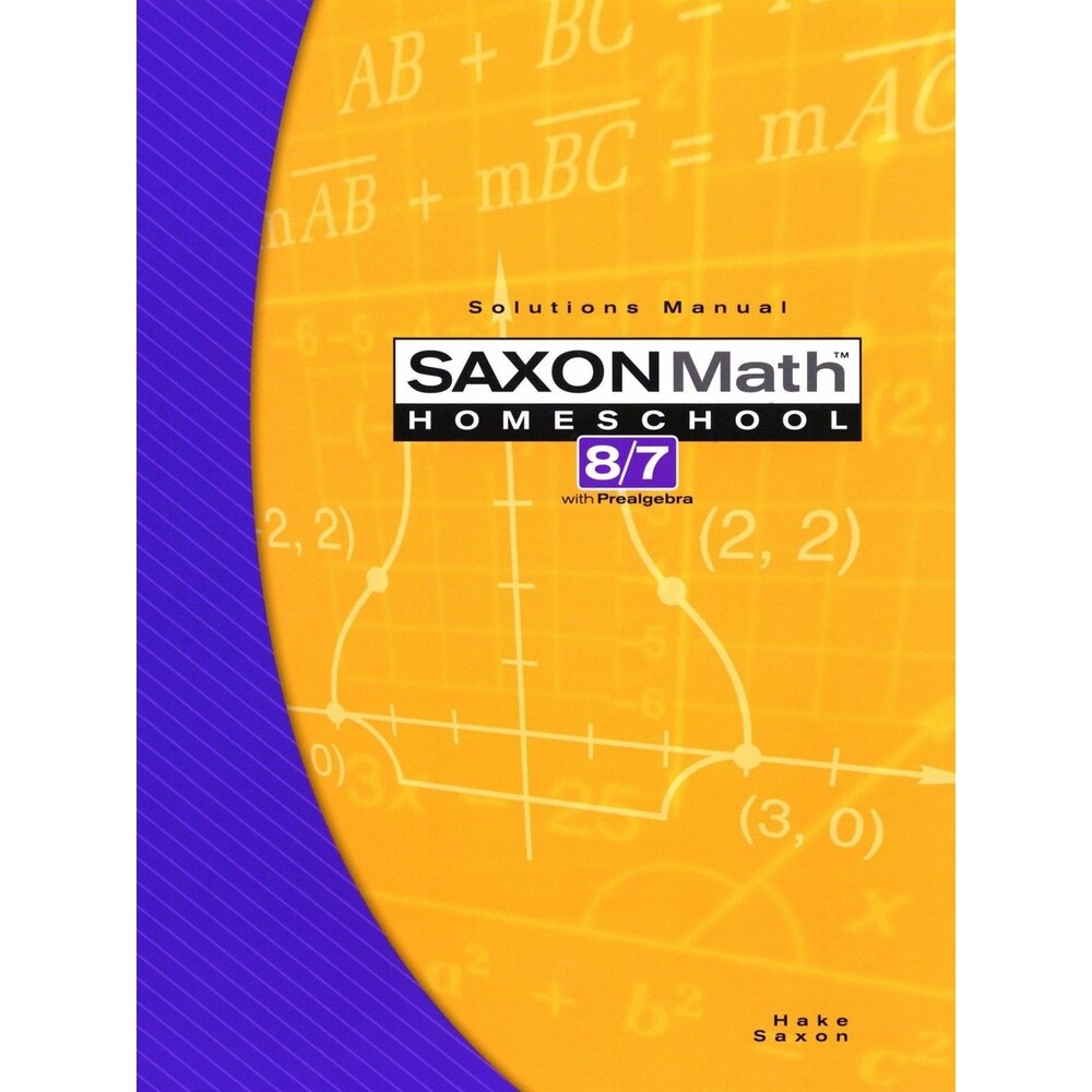 Saxon Math 8/7 Homeschool Solutions Manual by Stephen Hake 2005 PB cover damage